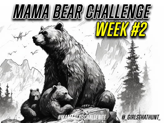 Week 2 of the Mama Bear Challenge: Embark on a Mother & Child Adventure 🌲🏹💚