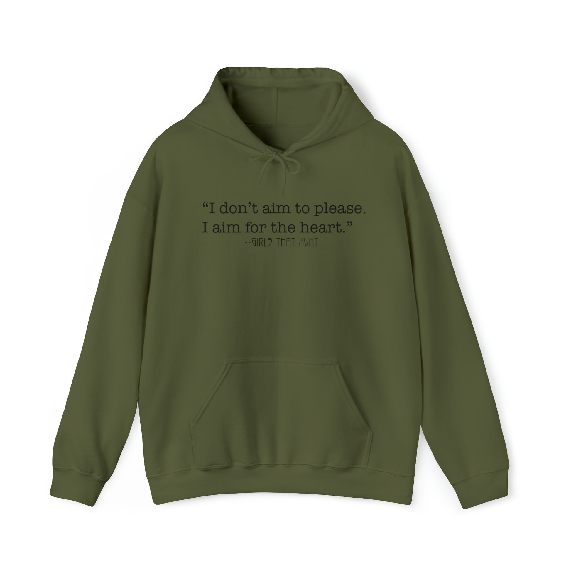 I don't aim to please. I aim for the heart hoodie.