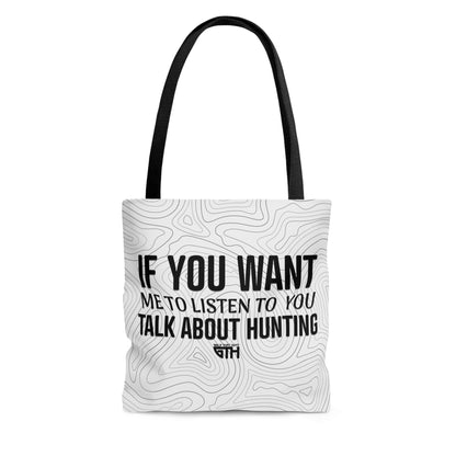 Talk About Hunting Tote Bag