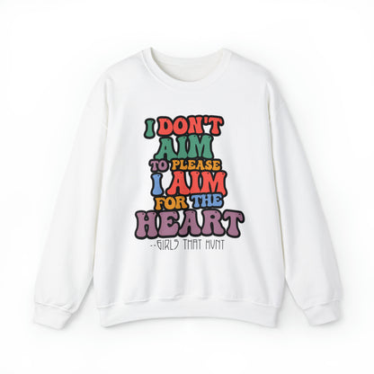 I don't aim to please crewneck sweatshirt