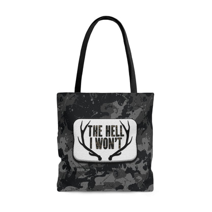 The Hell I Won't Tote Bag