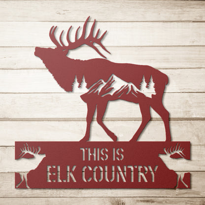 This is Elk Country Metal Art Sign